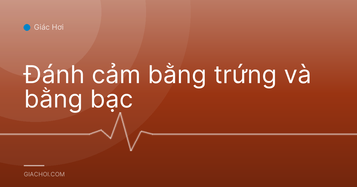 Đánh cảm bằng trứng và bằng bạc