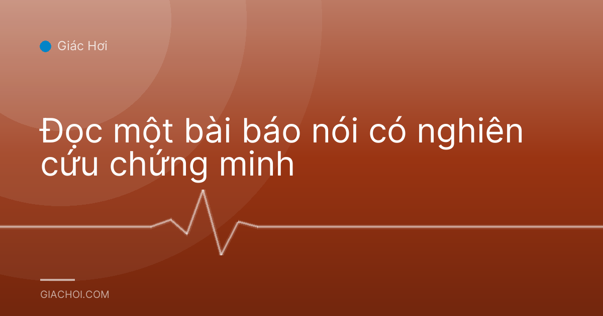 Đọc một bài báo nói có nghiên cứu chứng minh